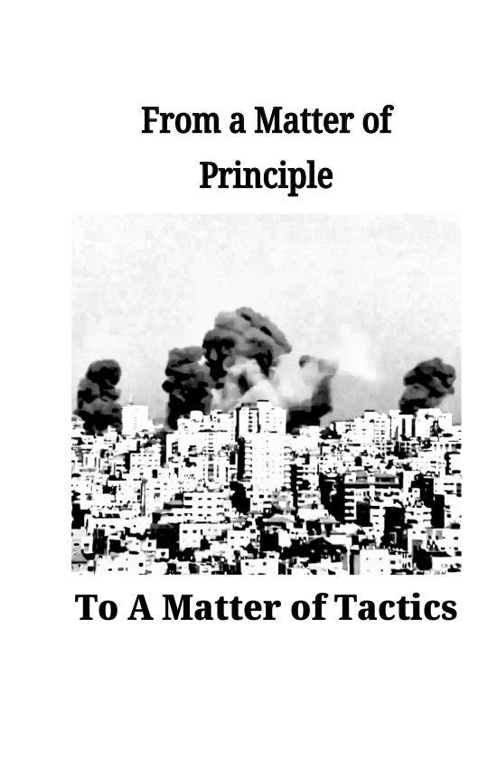 From a Matter of Principle to a Matter of Tactics